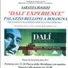 DALI' EXPERIENCE  - PALAZZO BELLONI BOLOGNA - 